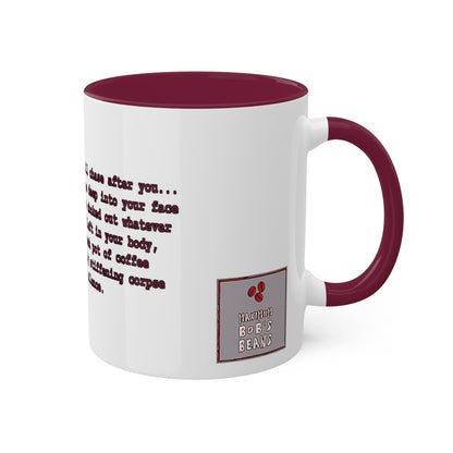 If You Drink My Coffee 2-Tone Mug 11oz