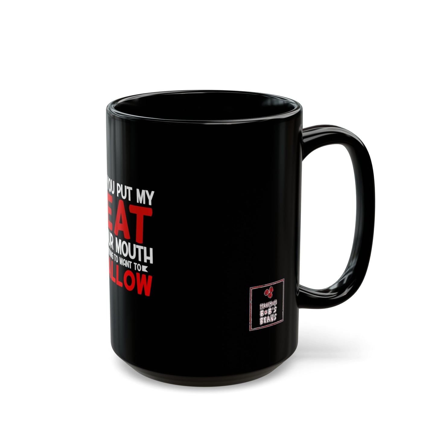 My Meat Black Mug (11oz, 15oz)