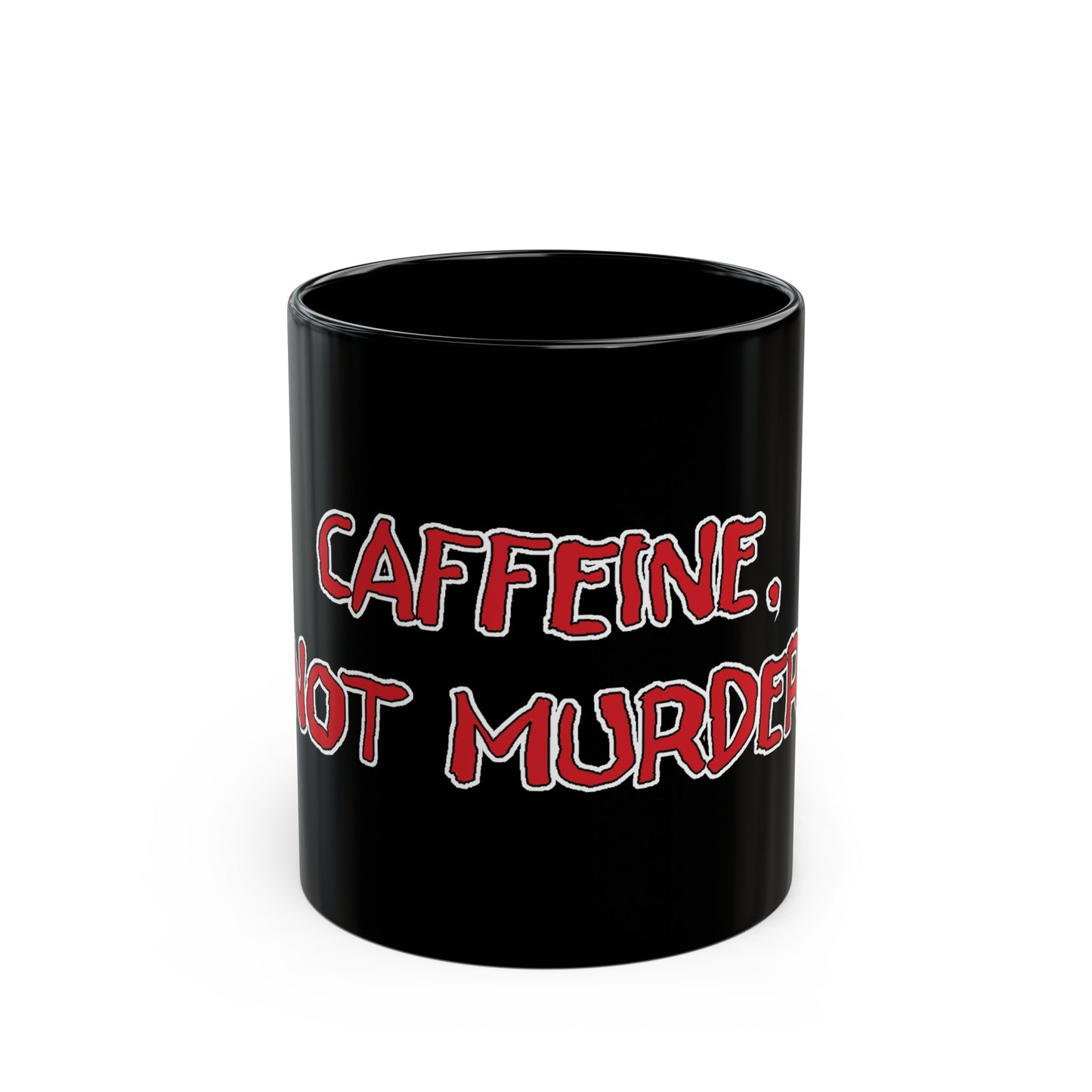 Caffeine, Not Murder Black Mug (11oz, 15oz)