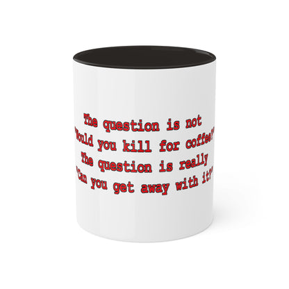 The Question Is 2-Tone Mug 11oz