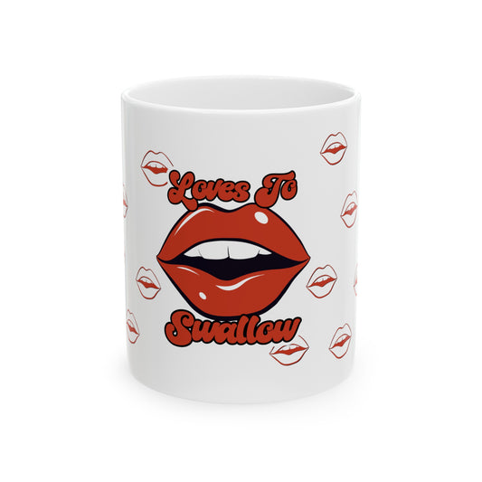 Loves To Swallow More White Mug, (11oz, 15oz)