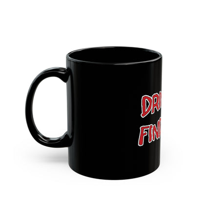 Drink It, Find Out Black Mug (11oz, 15oz)