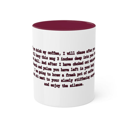 If You Drink My Coffee 2-Tone Mug 11oz