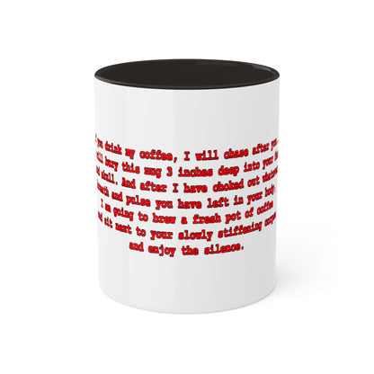 If You Drink My Coffee 2-Tone Mug 11oz