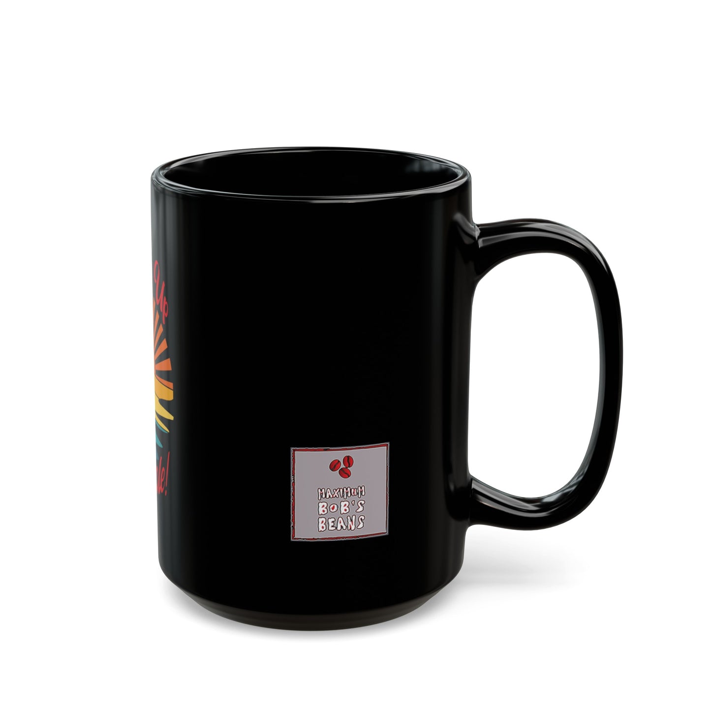 Wake Up B! Black Mug (11oz, 15oz)