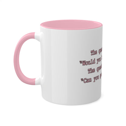 The Question Is 2-Tone Mug 11oz