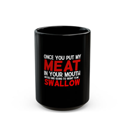 My Meat Black Mug (11oz, 15oz)