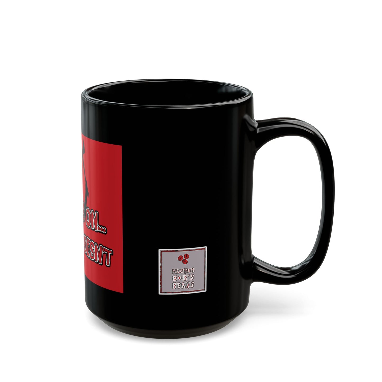 Life Goes On... Black Mug (11oz, 15oz)