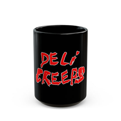 Deli Creeps Mug (11oz, 15oz)