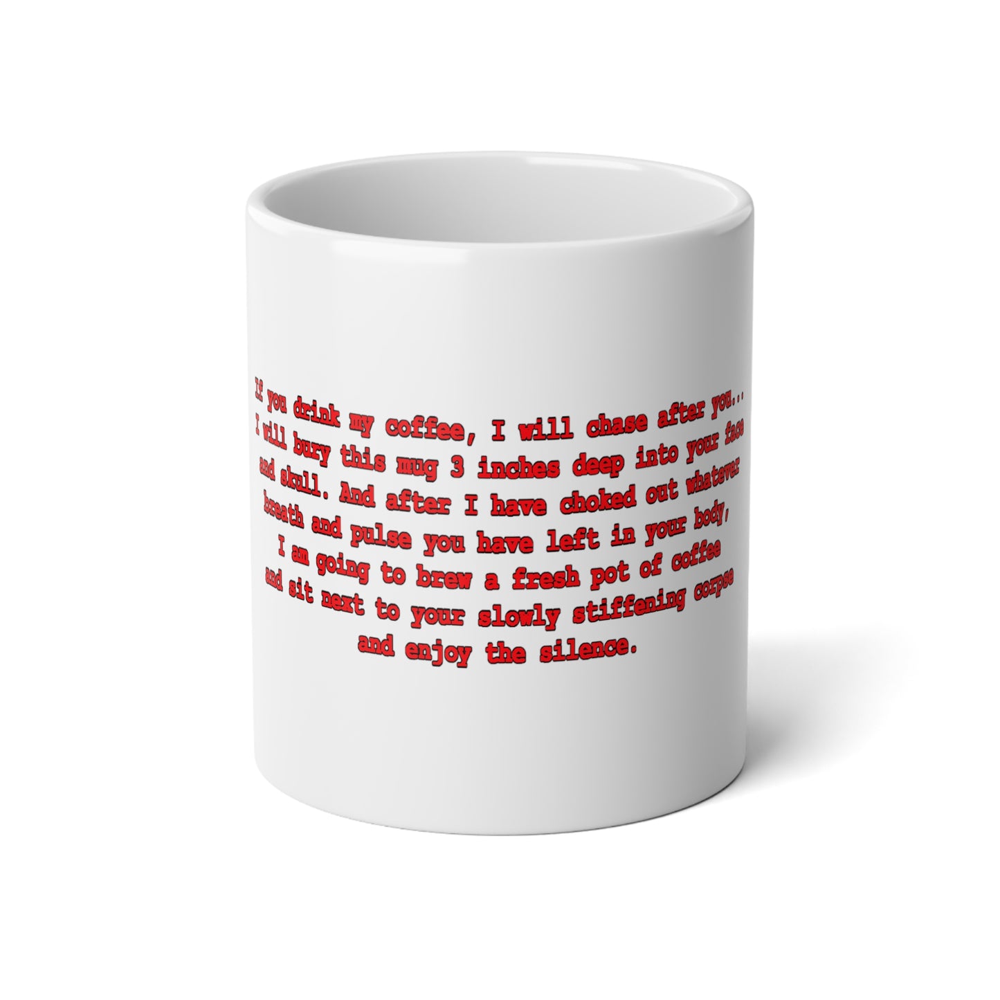 If You Drink My Coffee Mug, 20oz