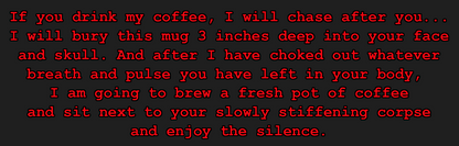 If You Drink My Coffee Mug, 20oz